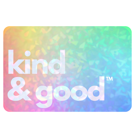 kind & good holographic sticker